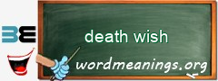 WordMeaning blackboard for death wish